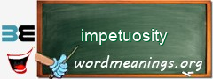 WordMeaning blackboard for impetuosity